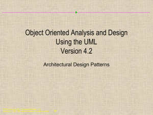 Object Oriented Analysis and Design Using the UML Version 4.2 Architectural Design Patterns