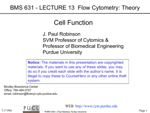 Cell Function BMS 631 - LECTURE 13  Flow Cytometry: Theory