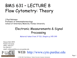 BMS 631 – LECTURE 8 Flow Cytometry: Theory Electronic Measurements &amp; Signal Processing