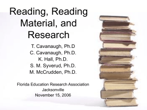 Reading, Reading Material, and Research T. Cavanaugh, Ph.D