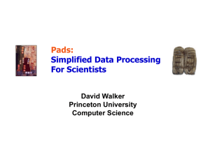 Pads: Simplified Data Processing For Scientists David Walker