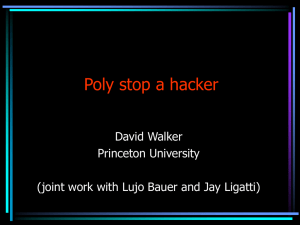 Poly stop a hacker David Walker Princeton University