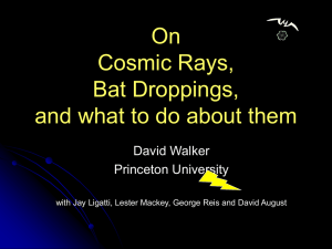 On Cosmic Rays, Bat Droppings, and what to do about them