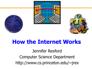 How the Internet Works Jennifer Rexford Computer Science Department