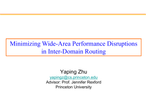 Minimizing Wide-Area Performance Disruptions in Inter-Domain Routing Yaping Zhu