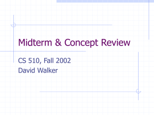 Midterm &amp; Concept Review CS 510, Fall 2002 David Walker