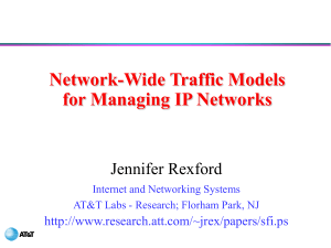 Network-Wide Traffic Models for Managing IP Networks Jennifer Rexford