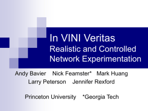 In VINI Veritas Realistic and Controlled Network Experimentation