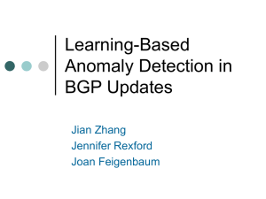 Learning-Based Anomaly Detection in BGP Updates Jian Zhang