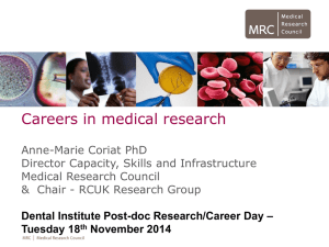 Anne-Marie Coriat ( Director of Capacity, Skills and Infrastructure at MRC ) - MRC strategy for non-clinical and clinical training, careers and skills