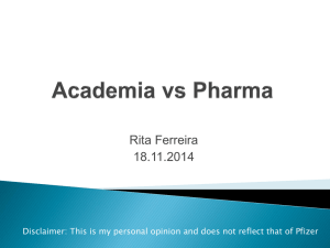 Rita Ferreira ( Senior Scientist at Neusentis, Pfizer) Academia vs. Pharma