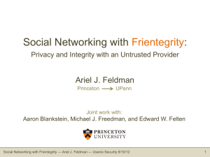 Social Networking with : Frientegrity Ariel J. Feldman