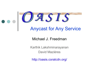 Anycast for Any Service Michael J. Freedman Karthik Lakshminarayanan David Mazières