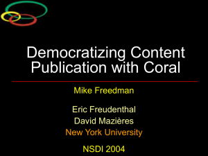 Democratizing Content Publication with Coral Mike Freedman NSDI 2004