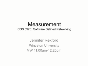 Measurement Jennifer Rexford Princeton University MW 11:00am-12:20pm