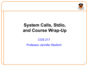System Calls, Stdio, and Course Wrap-Up