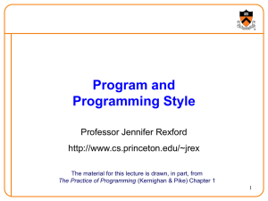 Program and Programming Style Professor Jennifer Rexford
