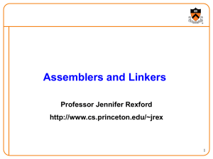 Assemblers and Linkers Professor Jennifer Rexford  1