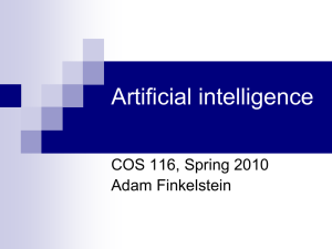 Artificial intelligence COS 116, Spring 2010 Adam Finkelstein