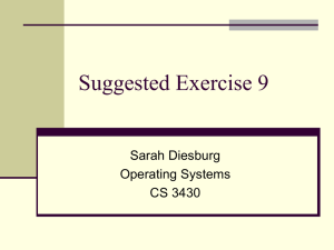 Suggested Exercise 9 Sarah Diesburg Operating Systems CS 3430