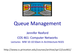 Queue Management Jennifer Rexford COS 461: Computer Networks