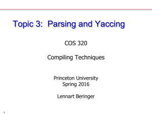 Topic 3:  Parsing and Yaccing COS 320 Compiling Techniques Princeton University