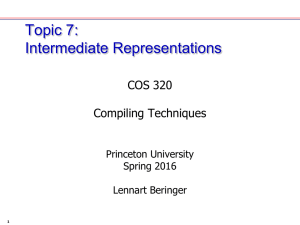 Topic 7: Intermediate Representations COS 320 Compiling Techniques