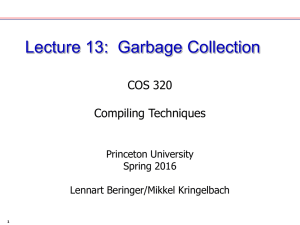Lecture 13:  Garbage Collection COS 320 Compiling Techniques Princeton University