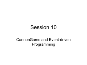 Session 10 CannonGame and Event-driven Programming