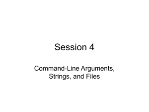 Command-Line Arguments, Strings, and Files