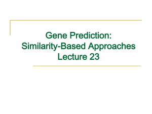 Similarity-Bassed Approaches to Gene Prediction, and Spliced Alignment