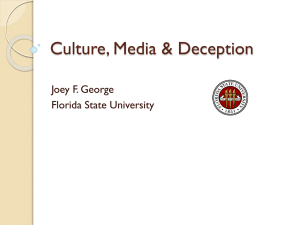 Culture, Media &amp; Deception Joey F. George Florida State University
