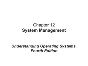 Chapter 12 System Management Understanding Operating Systems, Fourth Edition
