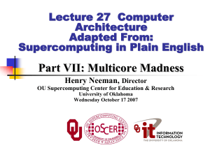 Part VII: Multicore Madness Lecture 27  Computer Architecture Adapted From: