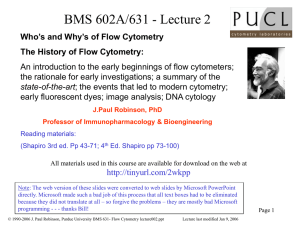 Lecture 2: Flow Cytometry: Theory Who s and Why s of Flow Cytometry History