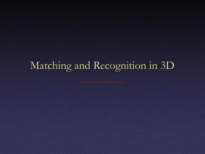 Matching and Recognition in 3D