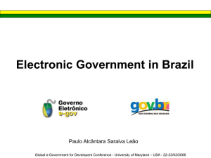 Electronic Government in Brazil Paulo Alcântara Saraiva Leão – USA - 22-23/03/2006