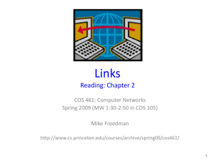 Links Reading: Chapter 2 COS 461: Computer Networks