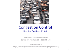 Congestion Control Reading: Sections 6.1-6.4 COS 461: Computer Networks