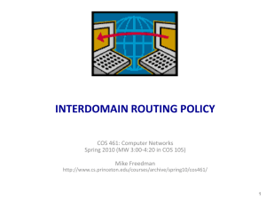 INTERDOMAIN ROUTING POLICY COS 461: Computer Networks Mike Freedman