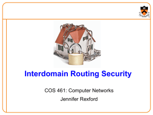 Interdomain Routing Security COS 461: Computer Networks Jennifer Rexford