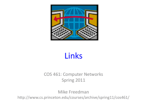 Links COS 461: Computer Networks Spring 2011 Mike Freedman