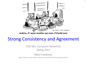 Strong Consistency and Agreement COS 461: Computer Networks Spring 2011 Mike Freedman