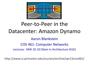Peer-to-Peer in the Datacenter: Amazon Dynamo Aaron Blankstein COS 461: Computer Networks