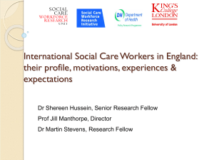 'International social care workers in England: their profile, motivations, experiences expectations.'