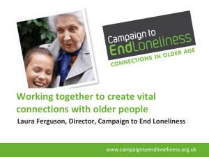 How can local organisations work together to create and maintain vital connections in the lives of older people? (ppt, 430 KB)