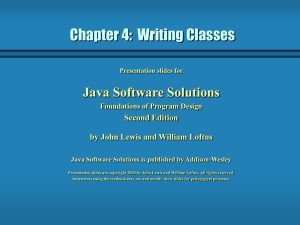 Chapter 4:  Writing Classes Java Software Solutions Second Edition