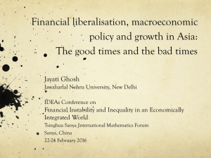 Financial liberalisation, macroeconomic policy and growth in Asia: Jayati Ghosh