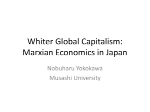 Whiter Global Capitalism: Marxian Economics in Japan Nobuharu Yokokawa Musashi University