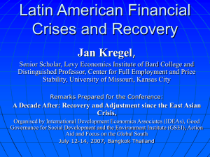 Latin American Financial Crises and Recovery Jan Kregel ,